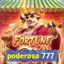 poderosa 777